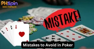 Mistakes to Avoid in Poker at PHSPIN