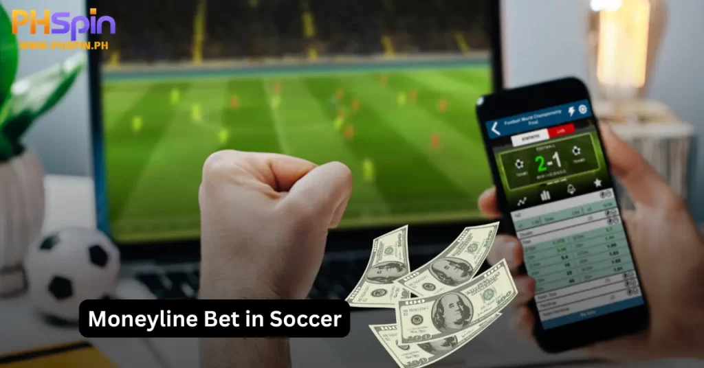 Moneyline Bet in Soccer