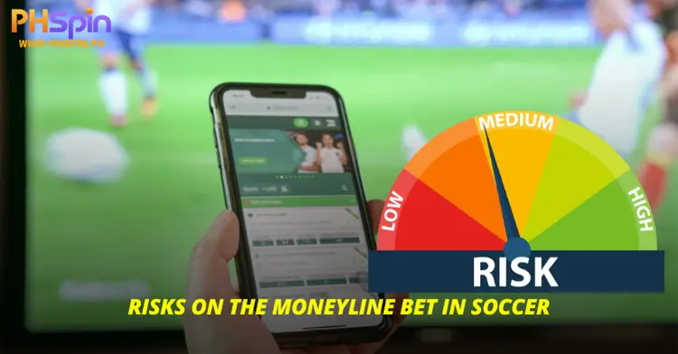 Risks on the Moneyline bet in Soccer