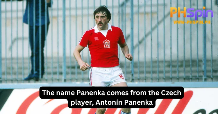 The name Panenka comes from the Czech player, Antonín Panenka